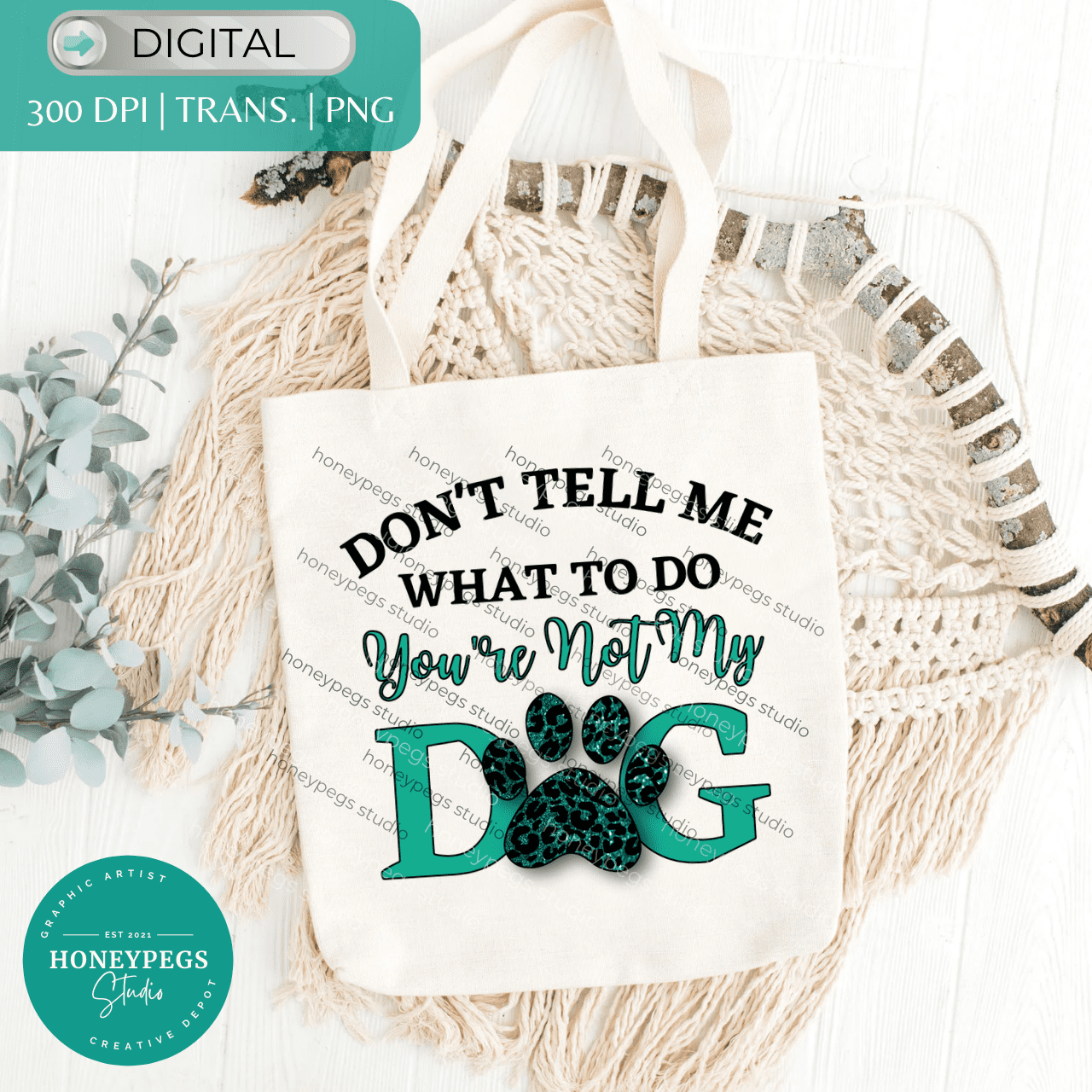 You're Not My Dog Teal Leopard Glitter PNG