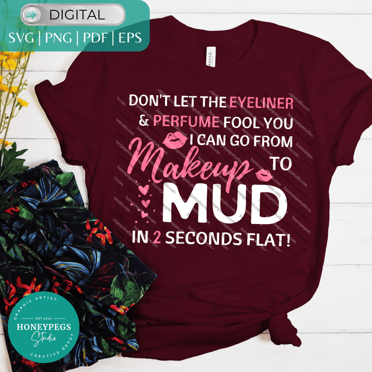 don't let the eyeliner and perfume fool you i can go from makeup to mud in 2 seconds flat svg cricut cut files makeup to mud svg don't let the eyeliner and perfume fool you sublimation png makeup to mud sublimation png graphic vector lips mud hearts svg cricut cut muddin girl country girl vector honeypegs studio